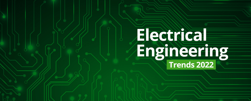 Electrical Engineering Trends - 2022