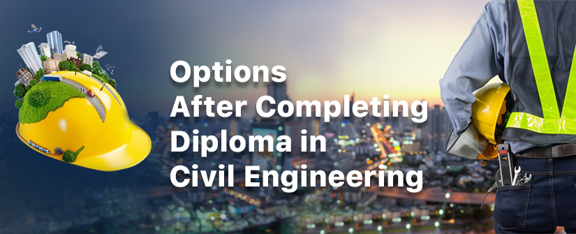What can I do after a Diploma in Civil Engineering